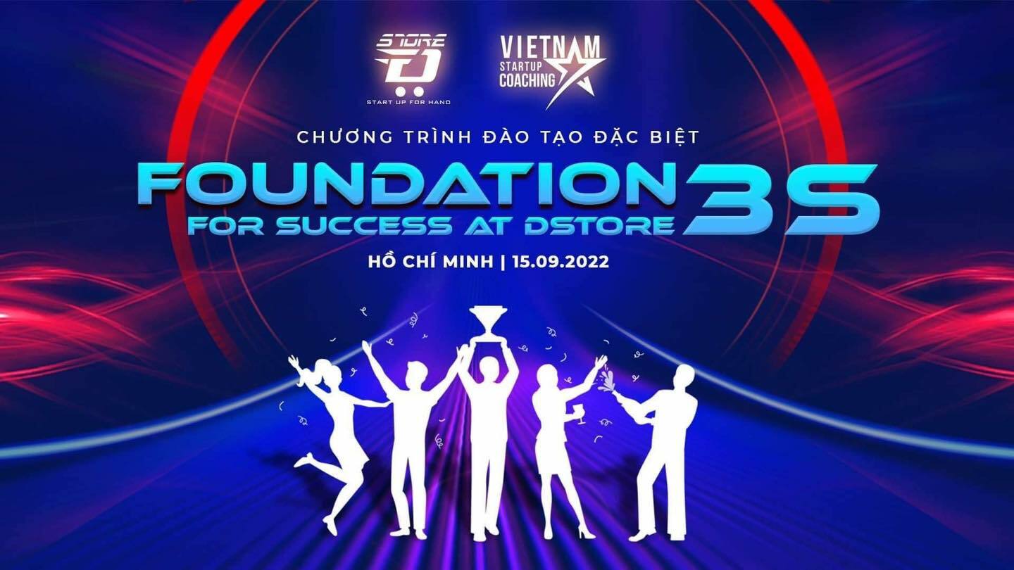 Foundation 3S tại công ty DStore chi nhánh Hồ Chí Minh và Hà Nội